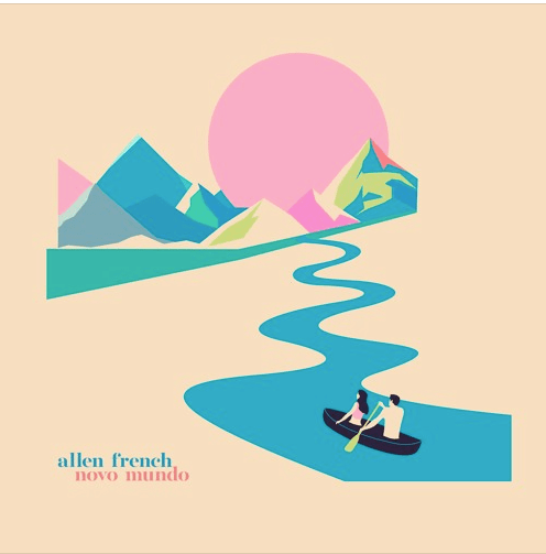 Essentials: Novo Mundo EP – Allen&nbsp;French