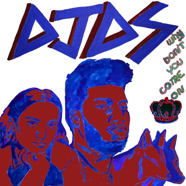 Essentials: “Why Don’t You Come On (feat. Khalid and Empress Of)” –&nbsp;DJDS